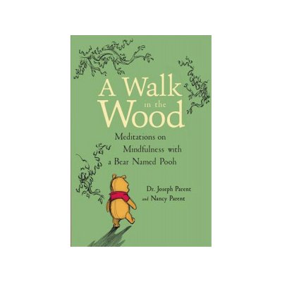 WALK IN THE WOOD MEDITATIONS ON MINDFULN