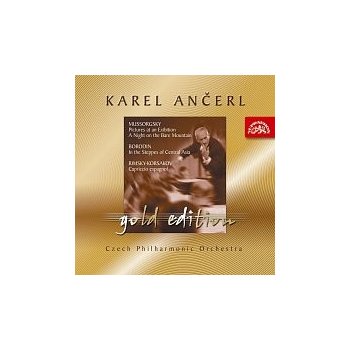 Česká filharmonie/Ančerl Karel - Ančerl Gold Edition 4 Musorgskij - Obrázky z výstavy - Noc na Lysé hoře Borodin - Ve střední Asii Rimskij-Korsakov - Španělské capriccio CD