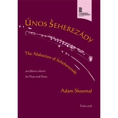 Adam Skoumal: Únos Šeherezády pro flétnu a klavír