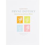 Editio Bärenreiter František Malotín První doteky Škola hry na příčnou flétnu 3243 – Hledejceny.cz