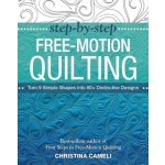 Christina Cameli: Free Motion Quilting – Hledejceny.cz