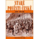 Staré pověsti české - Alois Jirásek – Hledejceny.cz