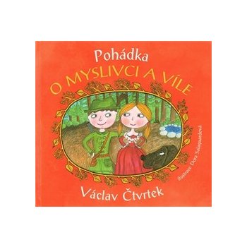 Pohádka o myslivci a víle (Václav Čtvrtek)