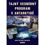 Tajný vesmírný program v Antarktidě - Childress Hatcher D. – Hledejceny.cz