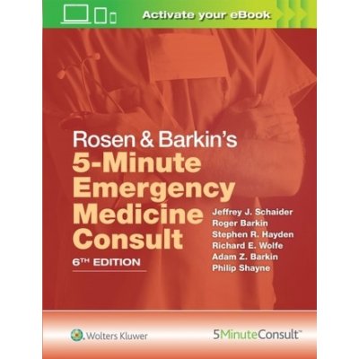 Rosen & Barkins 5-Minute Emergency Medicine Consult – Hledejceny.cz