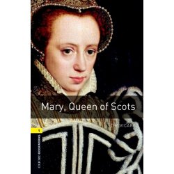 New Oxford Bookworms Library 1 Mary. Queen of Scots