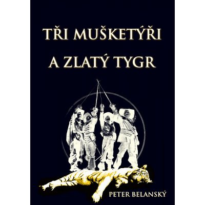 Tři mušketýři a zlatý tygr – Hledejceny.cz