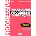 Vocabulaire progressif du francais: Débutant Livre A1.1 + CD + App – Hledejceny.cz