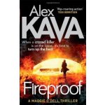 Fireproof - Maggie O'Dell - Alex Kava - Paperback – Sleviste.cz