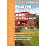 Pasivní rodinný dům -- proč a jak stavět - Hudec Mojmír – Hledejceny.cz