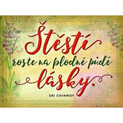 Plechová cedulka Štěstí roste - Sri Chinmoy