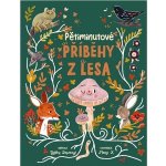 Pětiminutové příběhy z lesa - Dawney Gabby, K Mona – Sleviste.cz