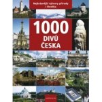 1000 divů Česka - Nejkrásnější výtvory přírody i člověka - Soukup Vladimír, David Petr, Thoma Zdeněk – Hledejceny.cz
