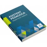 ASISTENT PEDAGOGA - PRAKTICKÝ RÁDCE - PhDr. Martin Staněk, Mgr. Bc. Martina Kneslová, Mgr. Jana Okrouhlá, Mgr. Lenka Bauerová Fialová, Mgr. et Mgr. Šárka Smitková – Zboží Dáma
