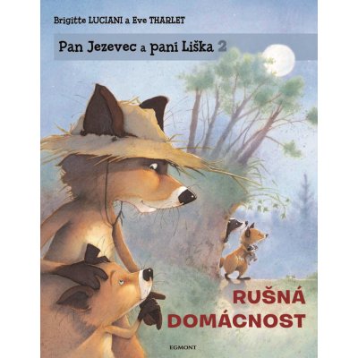 Pan Jezevec a paní Liška 2 - Rušná domácnost - Brigitte Luciani