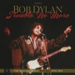 Dylan Bob - Trouble No More - The Bootleg Series Vol.13 1979-1981 LP – Hledejceny.cz