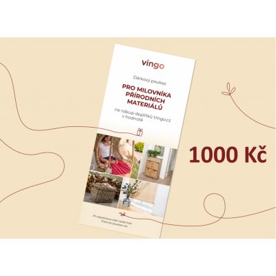 Vingo Pro milovníka přírodních materiálů - Dárkový poukaz na 1000 Kč – Zboží Mobilmania