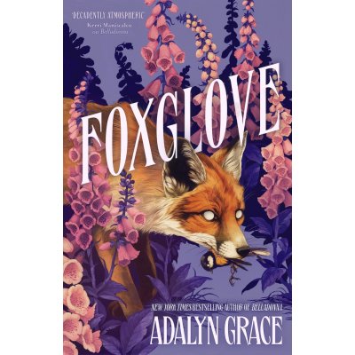 Foxglove: The thrilling gothic fantasy sequel to Belladonna – Hledejceny.cz