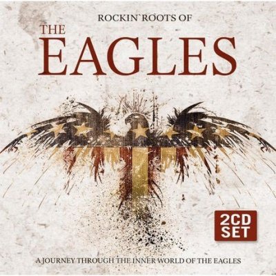 Eagles - Rockin Roots Of Eagles CD – Zbozi.Blesk.cz