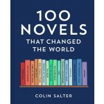 100 Novels That Changed the World Salter Colin – Hledejceny.cz