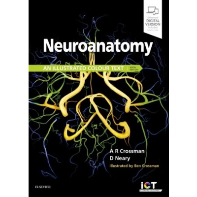 Neuroanatomy: An Illustrated Colour Text - Alan R. Crossman, David Neary