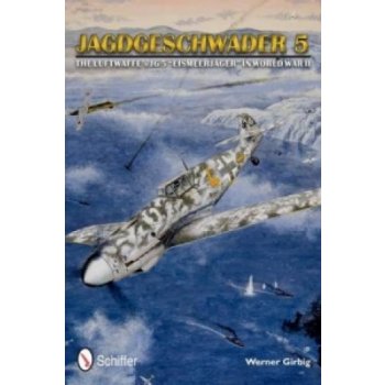 Jagdgeschwader 5 - W. Girbig