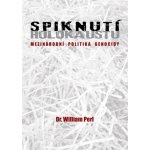 Spiknutí holokaustu - William Perl – Hledejceny.cz