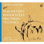 Plachetnicí kolem světa pro pírko tučňáka - Rudolf Krautschneider – Hledejceny.cz