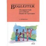 Begleiter - übungsgramatik zum Lehrbuch Deutsch für Gymnasien - Hoppnerová Věra – Hledejceny.cz