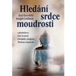 Hledání srdce moudrosti Kornfield, Goldstein, Jack, Joseph – Hledejceny.cz