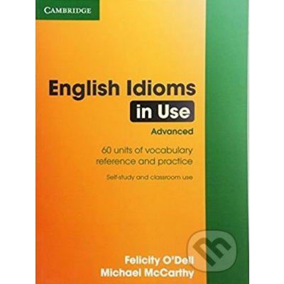 English Idioms in Use Advanced with Answers – Hledejceny.cz