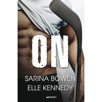 On - Elle Kennedy, Sarina Bowen – Zboží Mobilmania