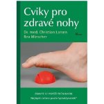 Cviky pro zdravé nohy - Christian Larsen – Sleviste.cz
