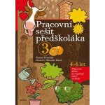 Pracovní sešit předškoláka 3 - Ivana Novotná – Hledejceny.cz