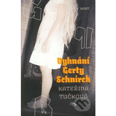 Vyhnání Gerty Schnirch - Kateřina Tučková – Zboží Mobilmania