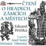 Čtení o hradech, zámcích a městech - Eduard Petiška - 2CD - čte Josef Somr a Miroslav Táborský – Zboží Dáma