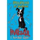 Špekáčkova psí akademie. Hvězda v horské vánici - Gill Lewisová