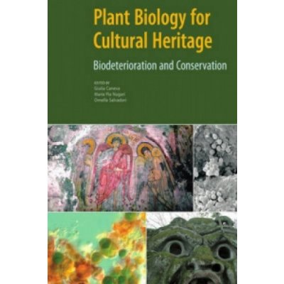 Plant Biology for Cultural Heritage - Biodeterioration and Conservation