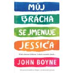 Můj brácha se jmenuje Jessica - John Boyne – Hledejceny.cz