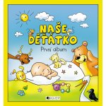 Naše děťátko První album měkká vazba – Hledejceny.cz