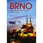 Brno město historie, krásy, pohody a perly Podyjí - Přemysl Janíček – Sleviste.cz