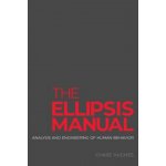 The Ellipsis Manual: analysis and engineering of human behavior Hughes ChasePaperback – Hledejceny.cz