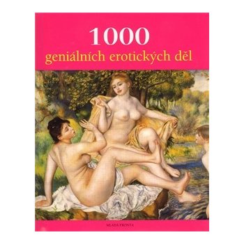 1000 geniálních erotických děl (Charlesová V., Döpp H.-J., Thomas J. A.)