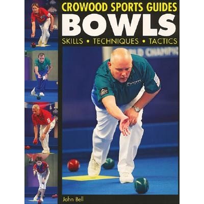 J. Bell Skills, Techniques, Tactics - Bowls