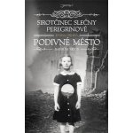 Sirotčinec slečny Peregrinové - Podivné město - Ransom Riggs