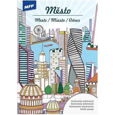 MFP 5301047 Omalovánky antistresové Město 210x296 /32s – Zboží Mobilmania