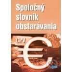 Spoločný slovník obstarávania - Epos – Hledejceny.cz