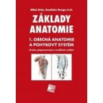 Základy anatomie. 1. Obecná anatomie a pohybový systém – Hledejceny.cz