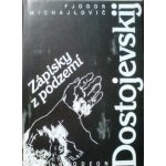 Zápisky z podzemí - Fjodor Michajlovič Dostojevskij – Zboží Dáma