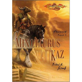 DragonLance Hrdinové 4: Minotaurus Kaz Richard A. Knaak